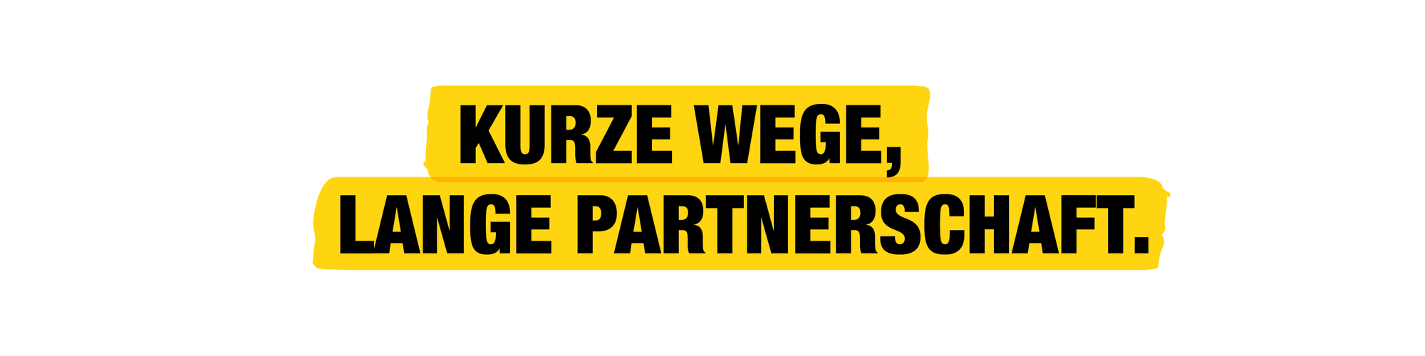 Kurze Wege. Lange Partnerschaft.
